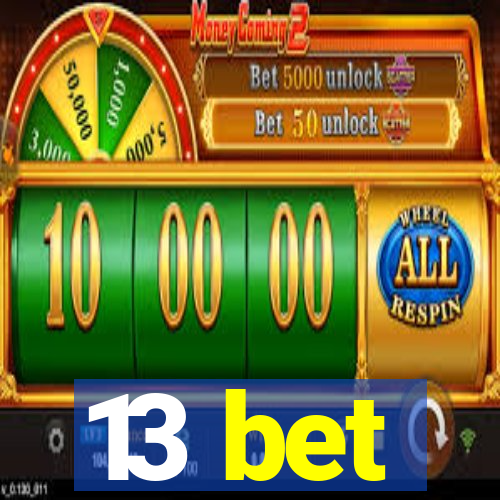 13 bet